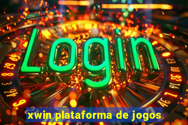 xwin plataforma de jogos